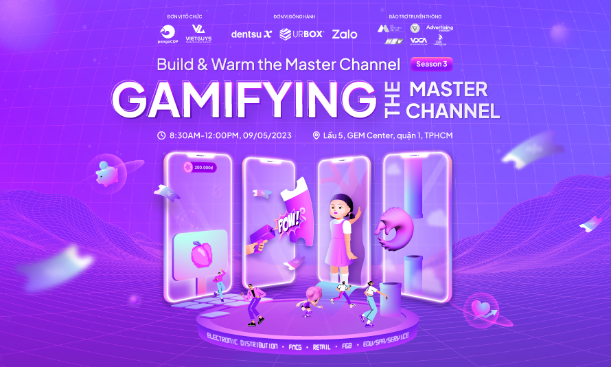 Sự kiện “Build and Warm the Master Channel Season 3: Gamifying the Master Channel” sẽ được diễn ra vào ngày 09/05/2023 tại GEM Center, Tp.HCM.